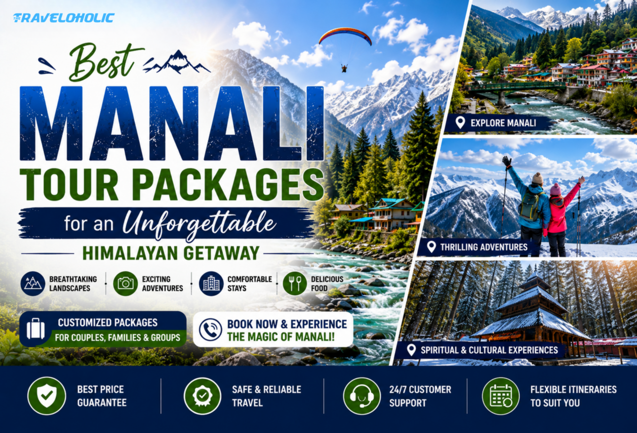 Travel poster showcasing the best Manali tour packages with snow-capped Himalayan mountains, scenic rivers, adventure activities, beautiful valleys, and cultural attractions.