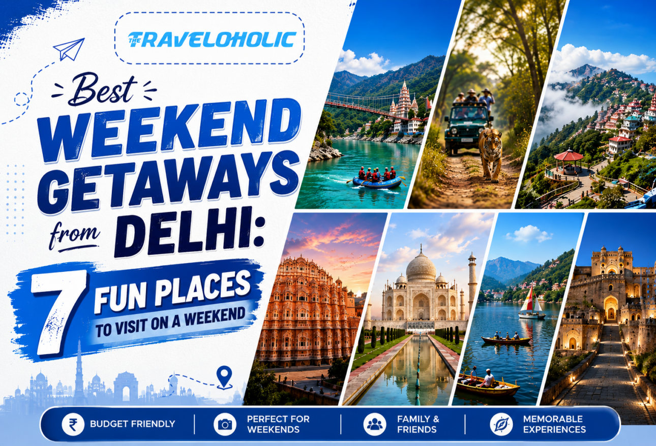 Best weekend getaways from Delhi featuring Rishikesh, Jim Corbett, Mussoorie, Jaipur, Agra, Nainital, and Gwalior for a perfect short weekend trip.