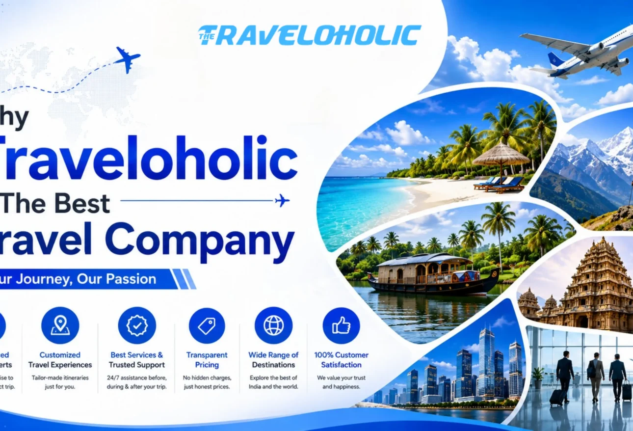 Why Traveloholic is the Best Travel Company